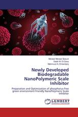 Newly Developed Biodegradable NanoPolymeric Scale Inhibitor