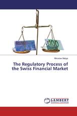 The Regulatory Process of the Swiss Financial Market