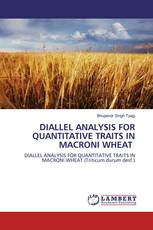 DIALLEL ANALYSIS FOR QUANTITATIVE TRAITS IN MACRONI WHEAT