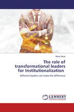 The role of transformational leadersfor Institutionalization