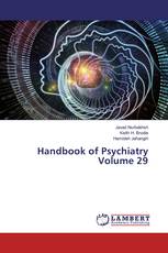Handbook of Psychiatry Volume 29