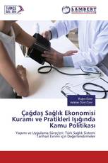 Çağdaş Sağlık Ekonomisi Kuramı ve Pratikleri Işığında Kamu Politikası