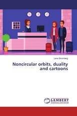 Noncircular orbits, duality and cartoons