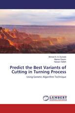 Predict the Best Variants of Cutting in Turning Process