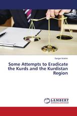 Some Attempts to Eradicate the Kurds and the Kurdistan Region