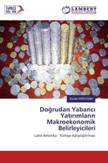 Doğrudan Yabancı Yatırımların Makroekonomik Belirleyicileri