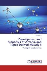 Development and properties of Zirconia and Titania Derived Materials