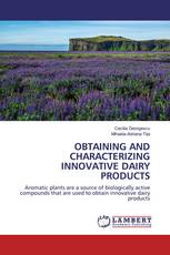 OBTAINING AND CHARACTERIZING INNOVATIVE DAIRY PRODUCTS