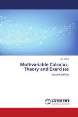Multivariable Calculus, Theory and Exercises