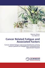 Cancer Related Fatigue and Associated Factors