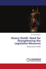 Dowry Death: Need for Strengthening the Legislative Measures