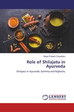 Role of Shilajatu in Ayurveda