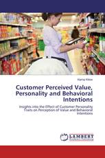 Customer Perceived Value, Personality and Behavioral Intentions