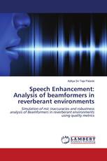 Speech Enhancement: Analysis of beamformers in reverberant environments