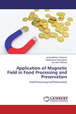Application of Magnetic Field in Food Processing and Preservation