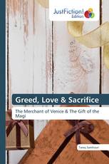 Greed, Love & Sacrifice