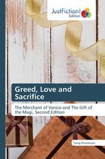 Greed, Love and Sacrifice