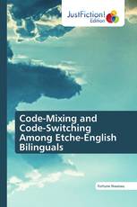 Code-Mixing and Code-Switching Among Etche-English Bilinguals