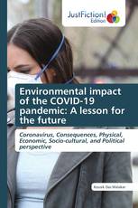 Environmental impact of the COVID-19 pandemic: A lesson for the future