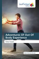 Adventures Of Out Of Body Experience