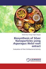 Biosynthesis of Silver Nanoparticles using Asparagus Nelsii root extract