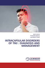 INTRACAPSULAR DISORDERS OF TMJ : DIAGNOSIS AND MANAGEMENT