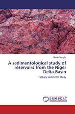 A sedimentological study of reservoirs from the Niger Delta Basin