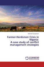 Farmer-Herdsmen Crisis in Nigeria:A case study of conflict management strategies