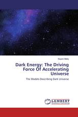 Dark Energy: The Driving Force Of Accelerating Universe