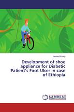 Development of shoe appliance for Diabetic Patient’s Foot Ulcer in case of Ethiopia