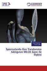 Sporcularda Kas Yaralanma Sıklığının MLCK Geni ile İlişkisi