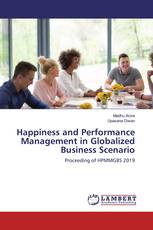 Happiness and Performance Management in Globalized Business Scenario