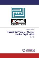 Husseinist Theater Theory Under Explication