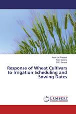 Response of Wheat Cultivars to Irrigation Scheduling and Sowing Dates