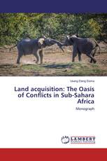 Land acquisition: The Oasis of Conflicts in Sub-Sahara Africa