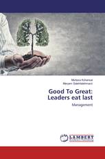 Good To Great: Leaders eat last