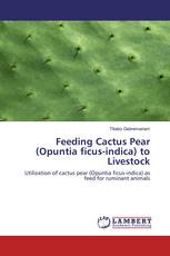 Feeding Cactus Pear (Opuntia ficus-indica) to Livestock