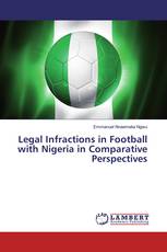 Legal Infractions in Football with Nigeria in Comparative Perspectives