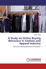 A Study on Online Buying Behaviour in Fashion and Apparel Industry