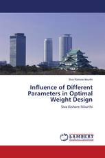 Influence of Different Parameters in Optimal Weight Design