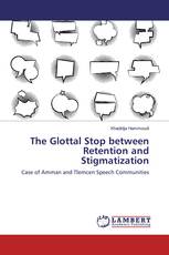 The Glottal Stop between Retention and Stigmatization