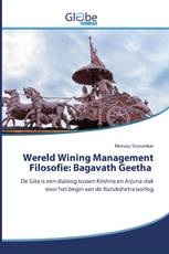 Wereld Wining Management Filosofie: Bagavath Geetha