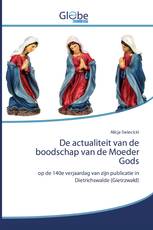 De actualiteit van de boodschap van de Moeder Gods