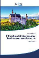 Film jako nástroj propagace destinace cestovního ruchu