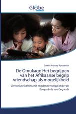 De Omukago Het begrijpen van het Afrikaanse begrip vriendschap als mogelijkheid