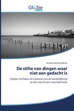 De stilte van dingen waar niet aan gedacht is
