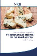 Bioperservatieven efeecten van melkzuurbacteriën