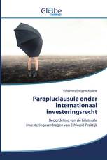 Parapluclausule onder internationaal investeringsrecht