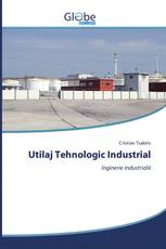 Utilaj Tehnologic Industrial