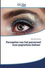 Percepties van het personeel over papierloos beheer